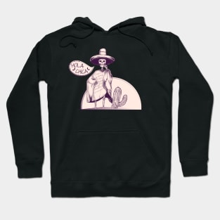 Hola chica - mexican skeleton Hoodie